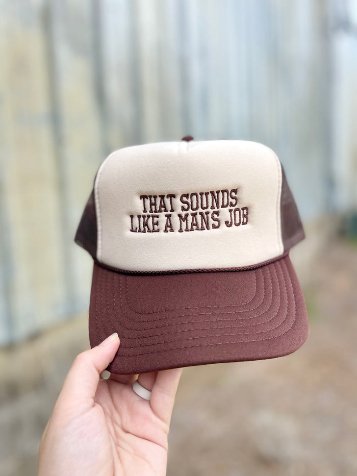 A Man’s Job Trucker Hat